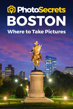 Paperback Photosecrets Boston: Where to Take Pictures Book