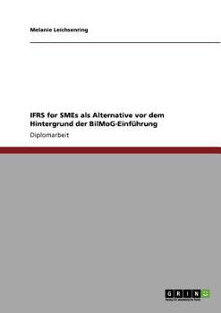 Paperback IFRS for SMEs als Alternative vor dem Hintergrund der BilMoG-Einführung [German] Book