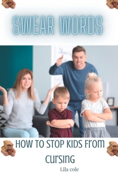 Paperback Swear Words: How To Stop Kids From Cursing Book