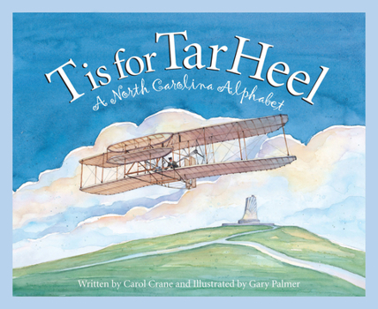 Hardcover T Is for Tar Heel: A North Carolina Alphabet Book