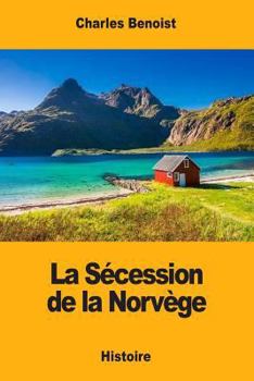 Paperback La Sécession de la Norvège [French] Book