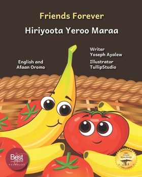 Paperback Friends Forever: A Tale Of Two Fruits in English and Afaan Oromo Book