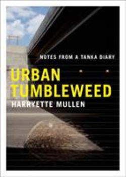 Paperback Urban Tumbleweed: Notes from a Tanka Diary Book