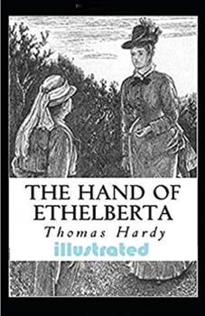 Paperback The Hand of Ethelberta Illustrated Book