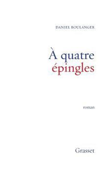 Paperback A quatre épingles [French] Book