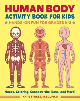 Paperback Human Body Activity Book for Kids: Hands-On Fun for Grades K-3 Book