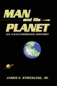 Paperback Man and His Planet: An Unauthorized History Book