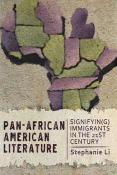 Paperback Pan-African American Literature: Signifyin(g) Immigrants in the Twenty-First Century Book