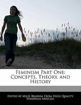 Paperback Feminism Part One: Concepts, Theory, and History Book