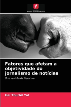 Paperback Fatores que afetam a objetividade do jornalismo de notícias [Portuguese] Book