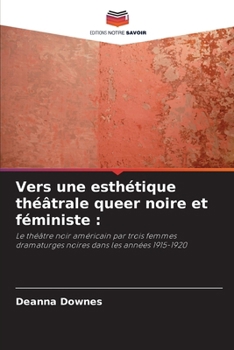 Paperback Vers une esthétique théâtrale queer noire et féministe [French] Book
