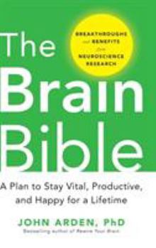 Hardcover The Brain Bible: How to Stay Vital, Productive, and Happy for a Lifetime Book