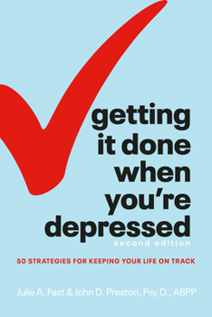 Paperback Getting It Done When You're Depressed, Second Edition: 50 Strategies for Keeping Your Life on Track Book