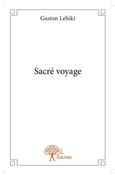 Paperback Sacré voyage [French] Book