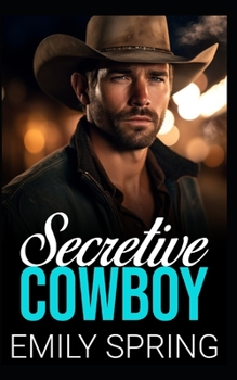 Paperback Secretive Cowboy: A Small Town Next Door Neighbor Romance Book