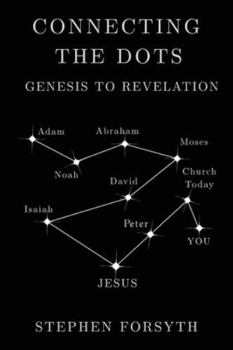 Paperback Connecting the Dots: Genesis to Revelation Book