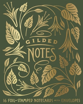 Misc. Gilded Notes: 16 Foil-Stamped Notecards with Envelopes Book