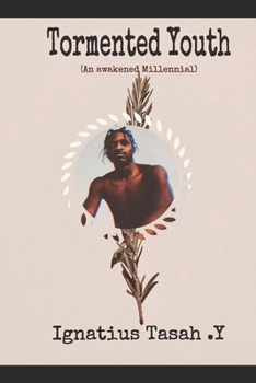 Paperback Tormented Youth: An Awakened Millennial Book