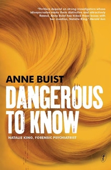 Paperback Dangerous to Know: Natalie King, Forensic Psychiatrist Book