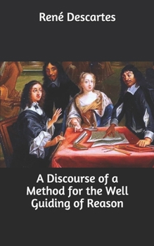 Paperback A Discourse of a Method for the Well Guiding of Reason Book