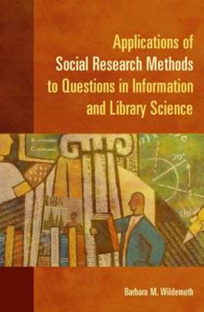 Paperback Applications of Social Research Methods to Questions in Information and Library Science Book