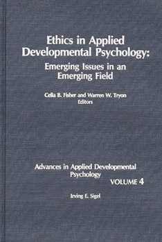 Hardcover Ethics in Applied Developmental Psychology: Emerging Issues in an Emerging Field Book