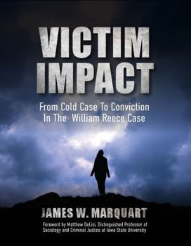 Paperback Victim Impact: From Cold Case to Conviction in the William Reece Case Book