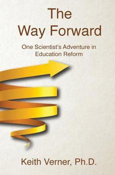 Paperback The Way Forward: One Scientist's Adventure in Education Reform Book