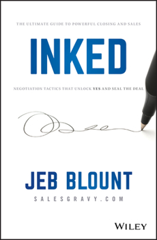 Hardcover Inked: The Ultimate Guide to Powerful Closing and Sales Negotiation Tactics That Unlock Yes and Seal the Deal Book