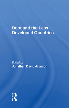 Hardcover Debt and the Less Developed Countries Book