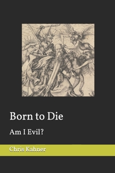 Paperback Born to Die: Am I Evil? Book