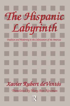 Hardcover The Hispanic Labyrinth: Spain's Encounter with Latin America Book