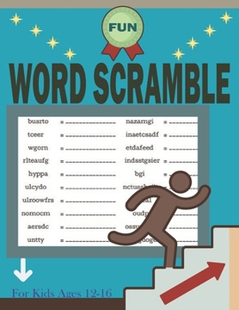 Paperback Fun Word Scramble For Kids Ages 12-16: Challenging and Funny Brain Teaser Word Scramble Puzzle Book