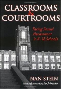 Paperback Classrooms and Courtrooms: Facing Sexual Harassment in K-12 Schools Book