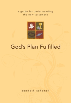 Hardcover God's Plan Fulfilled: A Guide for Understanding the New Testament Book