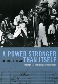 Paperback A Power Stronger Than Itself: The AACM and American Experimental Music Book