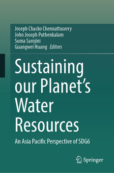 Hardcover Sustaining Our Planet's Water Resources: An Asia Pacific Perspective of Sdg6 Book