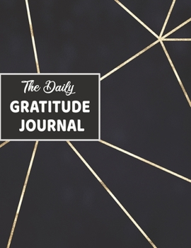 Paperback The Daily Gratitude Journal: An Attitude of Gratitude leads to Happiness. Book