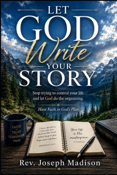 Let God Write Your Life Story: The Devoted Life: A Manual