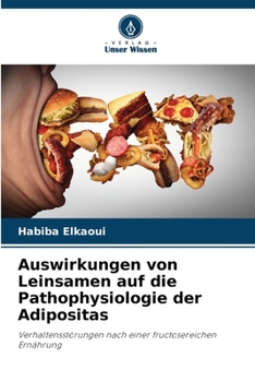 Paperback Auswirkungen von Leinsamen auf die Pathophysiologie der Adipositas [German] Book