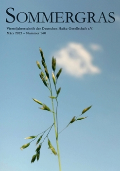 Paperback Sommergras 140: Vierteljahreszeitschrift der Deutschen Haiku Gesellschaft e.V. [German] Book