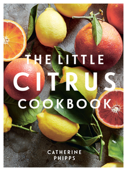 Hardcover The Little Citrus Cookbook Book