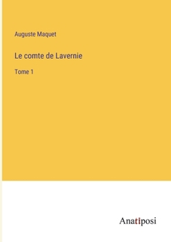 Le comte de Lavernie: Tome 1 (French Edition)