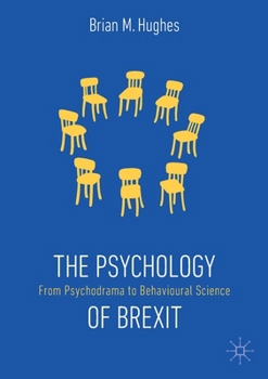 Paperback The Psychology of Brexit: From Psychodrama to Behavioural Science Book