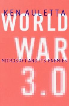 Hardcover World War 3.0: Microsoft and Its Enemies Book