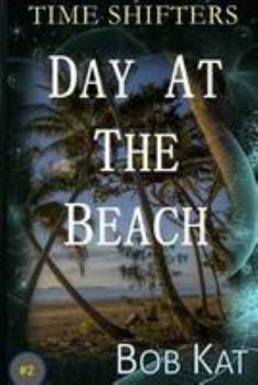 Paperback Day At The Beach: Time Shifters Book #2 Book