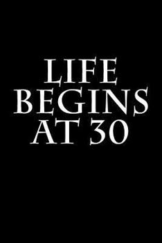 Paperback Life Begins At 30: Notebook Book