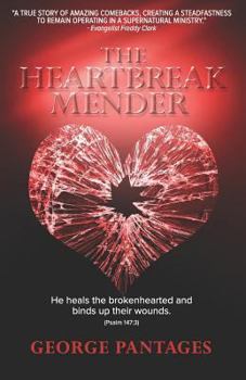 Paperback The Heartbreak Mender: He heals the brokenhearted and binds up their wounds Book
