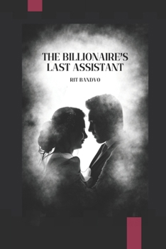 Paperback The Billionaire's Last Assistant Book
