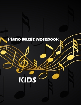 Paperback Piano Music Notebook Kids: Music Staff Paper Journal: Wide Staff Manuscript Paper Large Size 8.5x11 with 110 Pages&#9474;3 Large Staves per Page Book